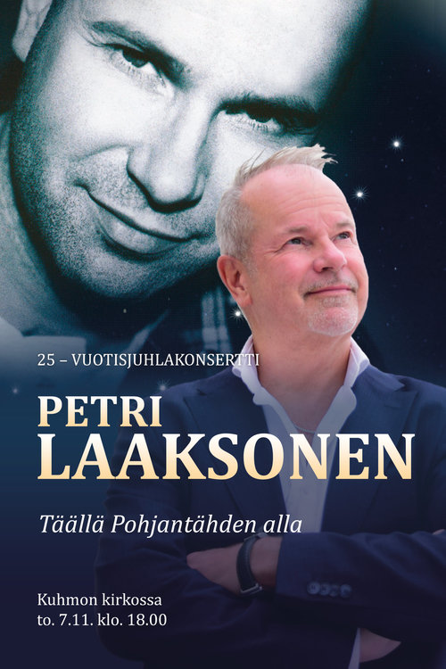 Petri Laaksosen 25-vuotisjuhlakonsertti torstaina 7. marraskuuta kello 18.00 Kuhmon kirkossa.